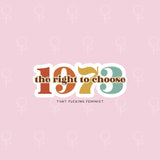 1973 The Right To Choose Sticker
