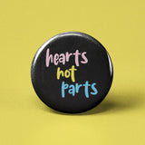 Hearts Not Parts Pinback Button