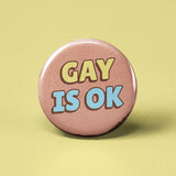 Gay is OK Pinback Button