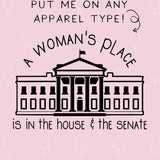 A Woman’s Place Is In The House And Senate 1