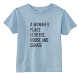 A Woman's Place Is In The House And Senate - Toddler