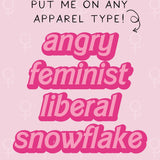 Angry Feminist Liberal Snowflake