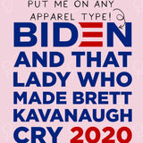 Biden And That Lady Who Made Brett Kavanaugh Cry 2020