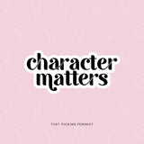 Character Matters Sticker