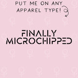 Finally Microchipped