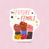The Future Is Female Sticker