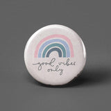 Good Vibes Only Pinback Button