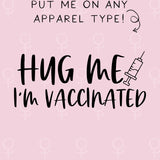 Hug Me I’m Vaccinated