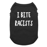 I Bite Racists Pet Shirt