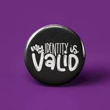 My Identity is Valid Pinback Button