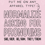 Normalize Asking For Pronouns