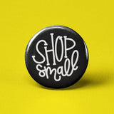 Shop Small Pinback Button