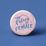 The Future is Female Pinback Button